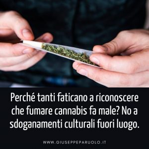 La diffusa incoscienza sugli effetti negativi della cannabis nel dibattito in corso
